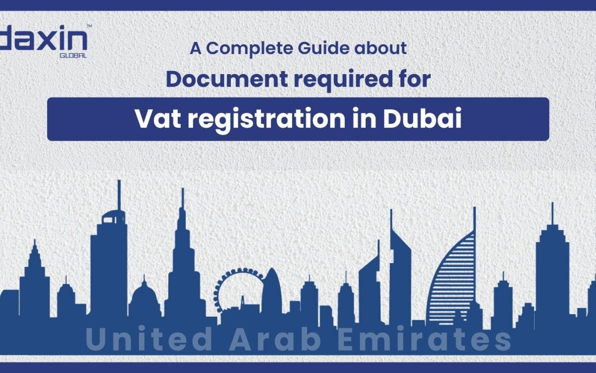 Document required for Vat registration in Dubai | Daxin Global UAE
