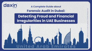 Forensic Audit in Dubai: Detecting Fraud and Financial Irregularities in UAE Businesses — text-based blog image.