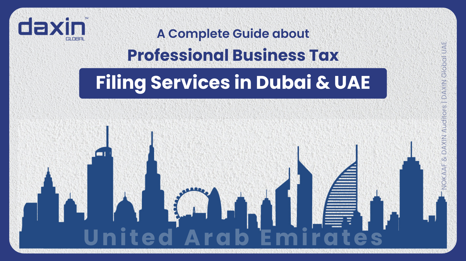 Blogs | Daxin Global UAE Professional Business Tax Filing Services in Dubai & UAE — finance professionals reviewing tax documents and financial reports.