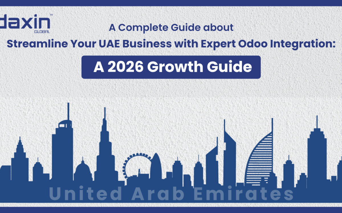 Text-based graphic displaying the title “Streamline Your UAE Business with Expert Odoo Integration: A 2026 Growth Guide” by Daxin Global.