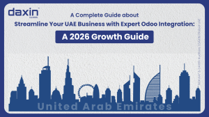 Text-based graphic displaying the title “Streamline Your UAE Business with Expert Odoo Integration: A 2026 Growth Guide” by Daxin Global.