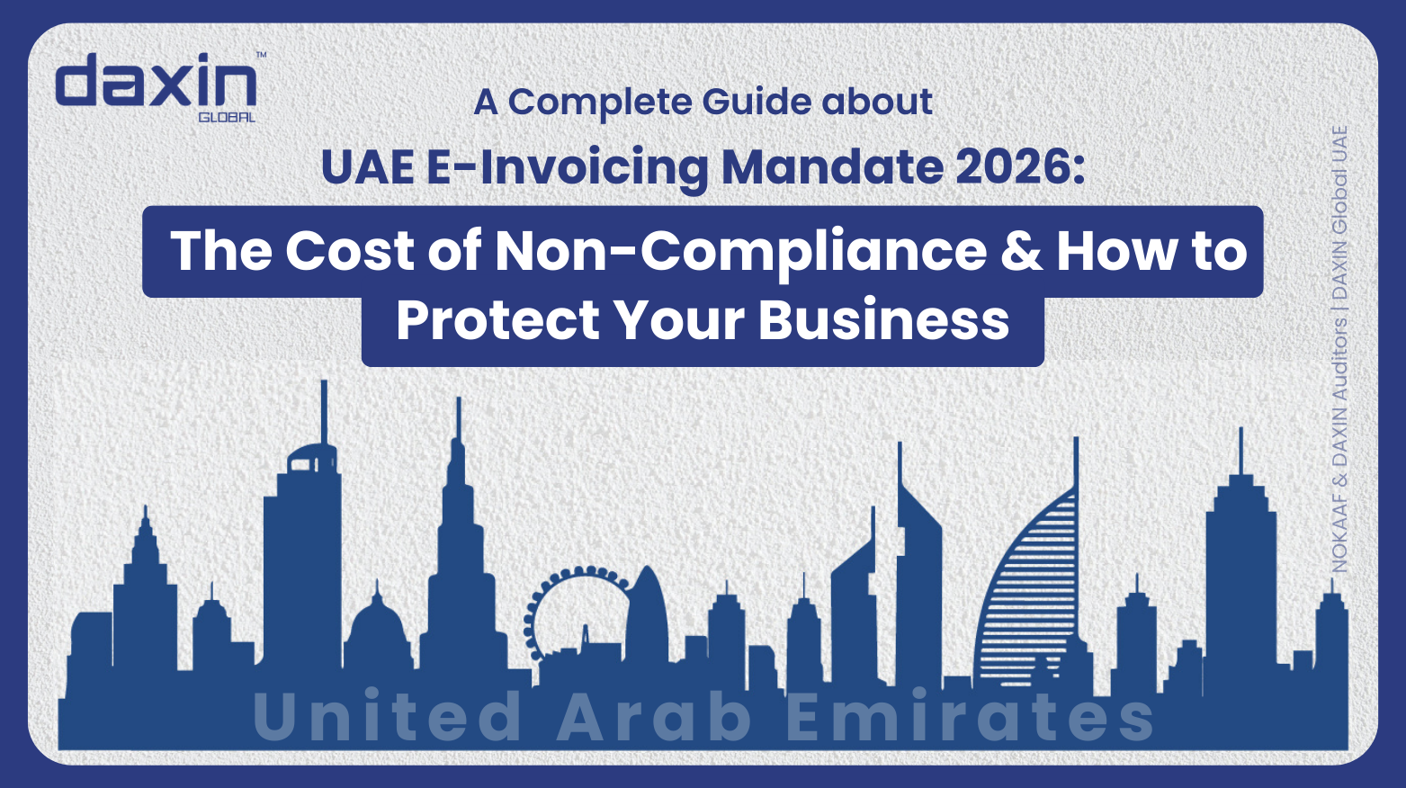 UAE E-Invoicing Mandate 2026: The Cost of Non-Compliance & How to Protect Your Business — text-based blog header image.