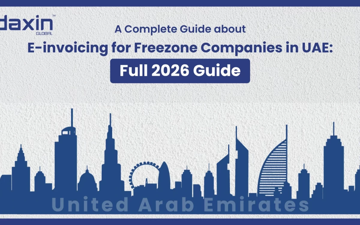 Text-based graphic displaying the title “E-invoicing for Freezone Companies in UAE: Full 2026 Guide” by Daxin Global.