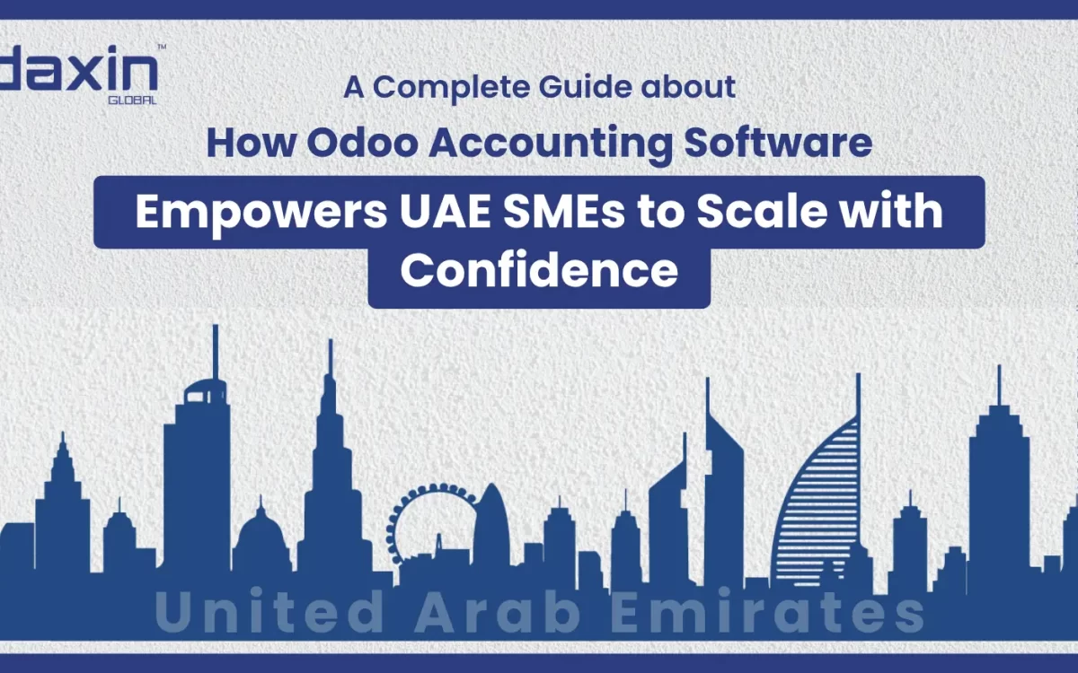Text-based graphic displaying the title “How Odoo Accounting Software Empowers UAE SMEs to Scale with Confidence” by Daxin Global.