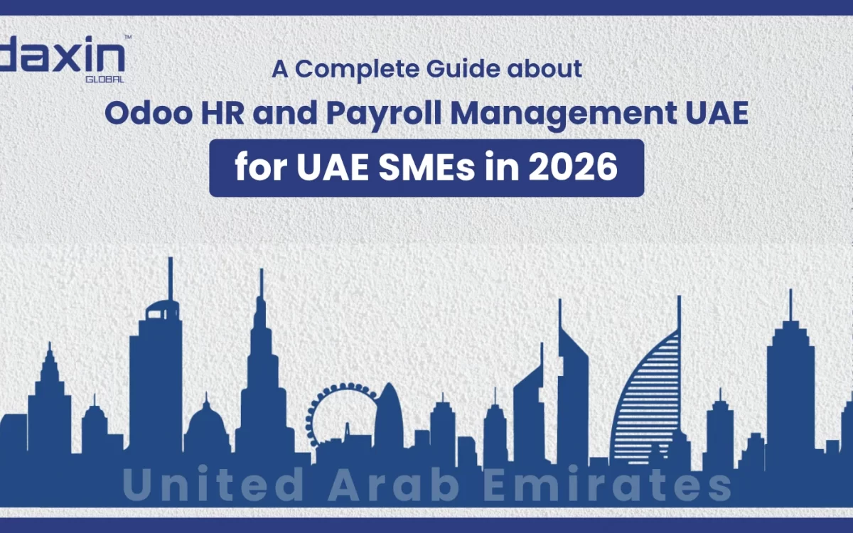 Text-based graphic displaying the title “Odoo HR and Payroll Management UAE for UAE SMEs in 2026” by Daxin Global.