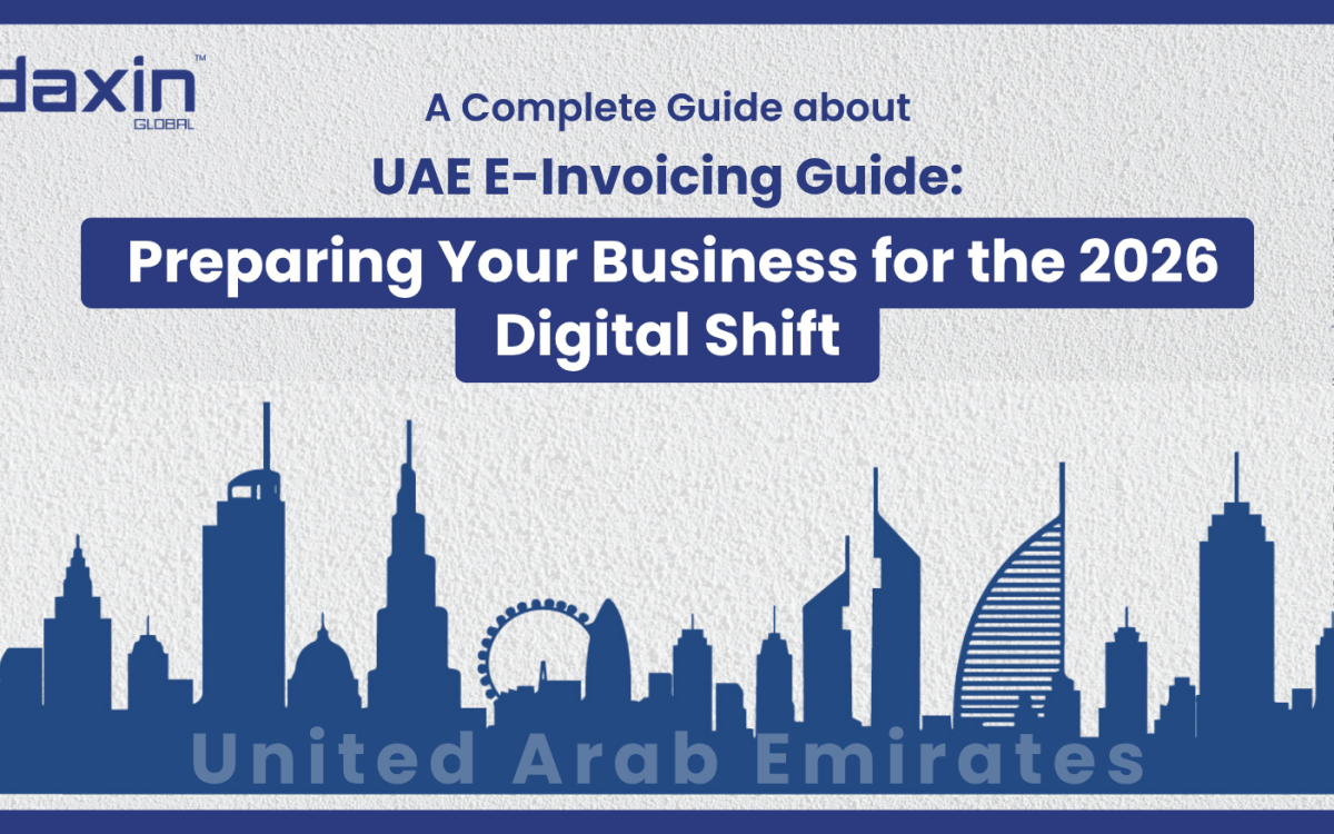 Text-based graphic displaying the title “UAE E-Invoicing Guide: Preparing Your Business for the 2026 Digital Shift” by Daxin Global.