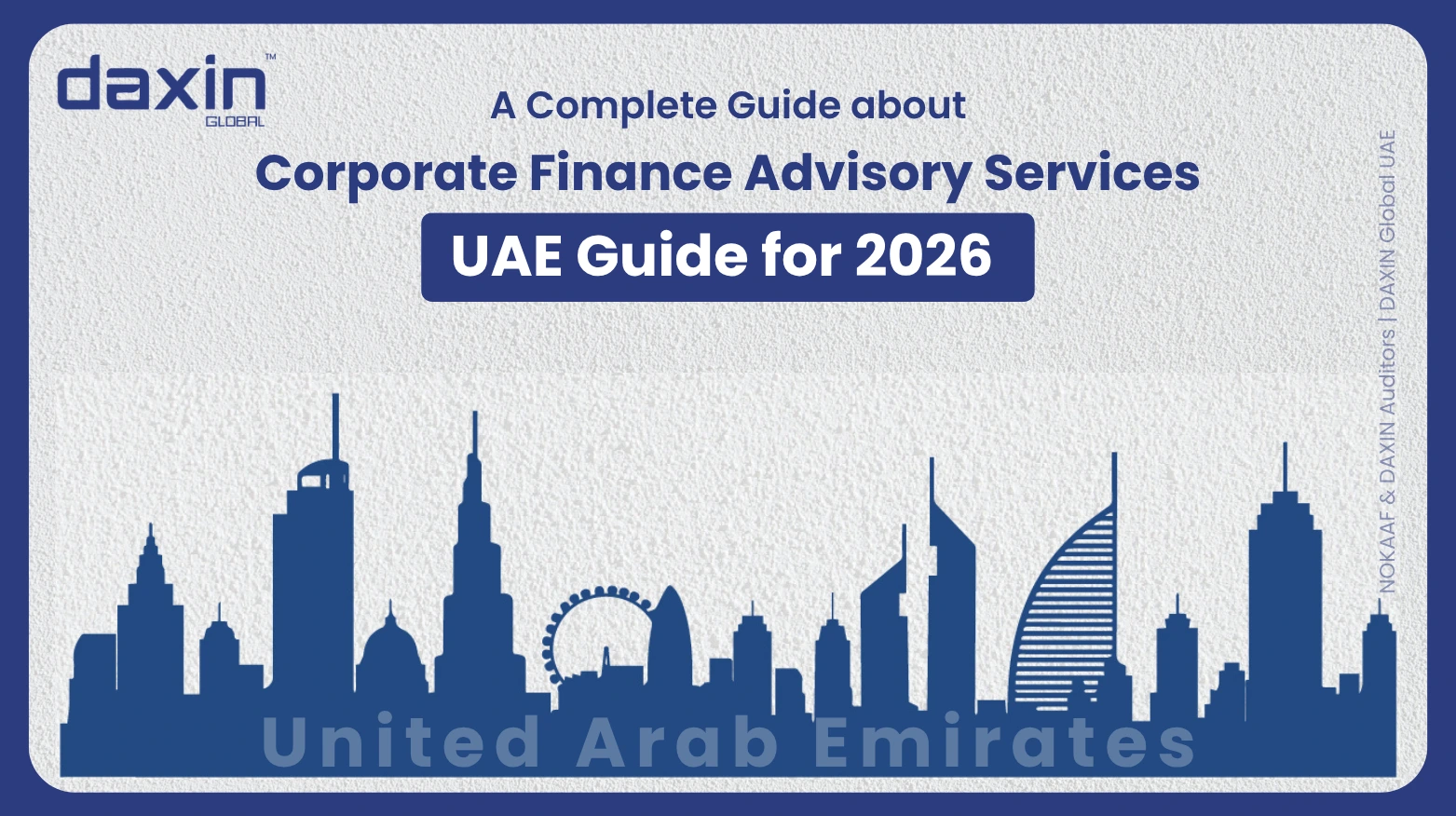 A professional corporate web banner featuring a blue silhouette of the United Arab Emirates skyline against a textured light grey background, highlighting the Daxin Global logo and the text title for the UAE corporate finance advisory services guide.