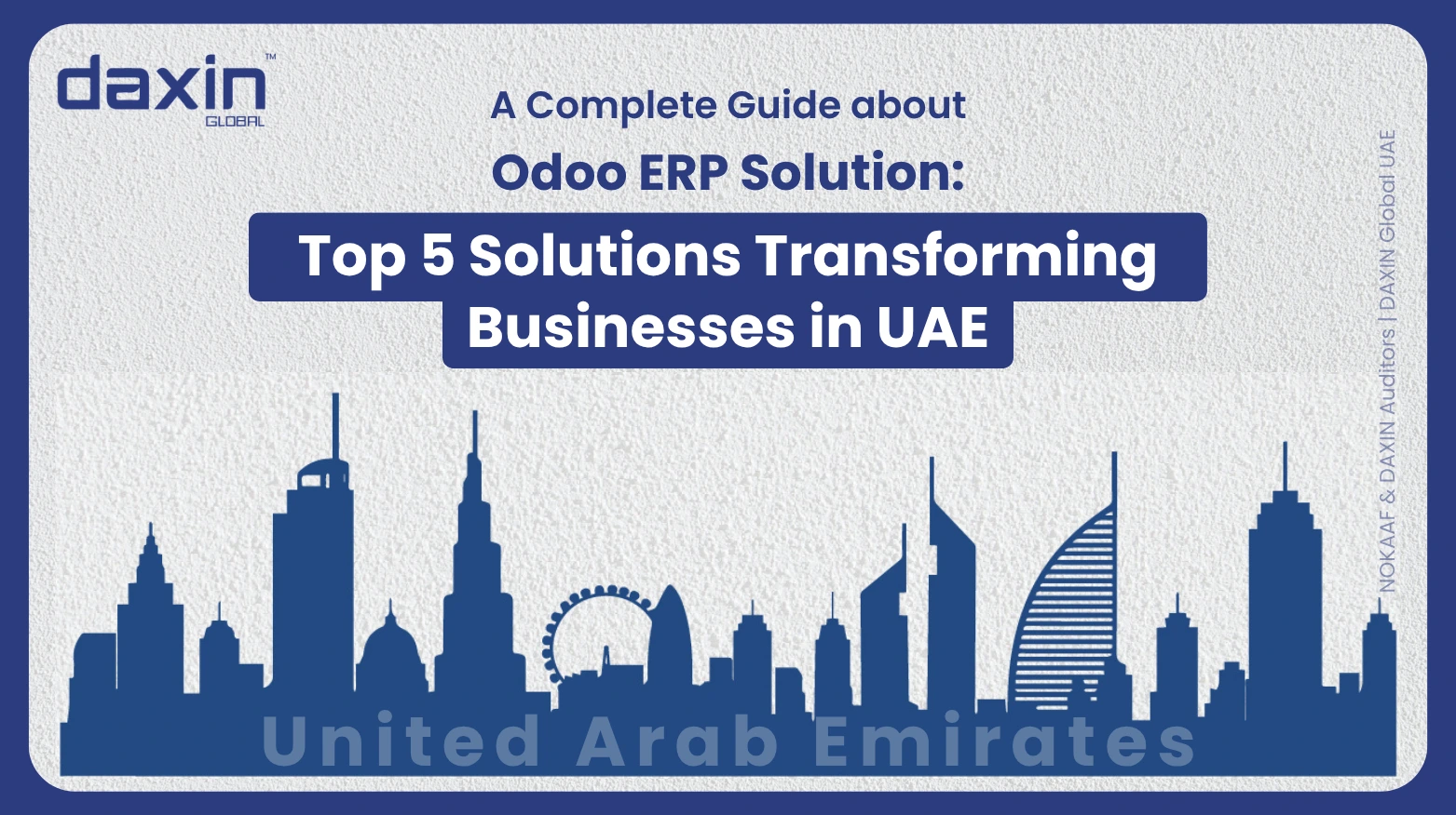 A professional corporate web banner featuring a blue silhouette of the United Arab Emirates skyline against a textured light grey background, highlighting the Daxin Global logo and the text title for the Odoo ERP solution guide.