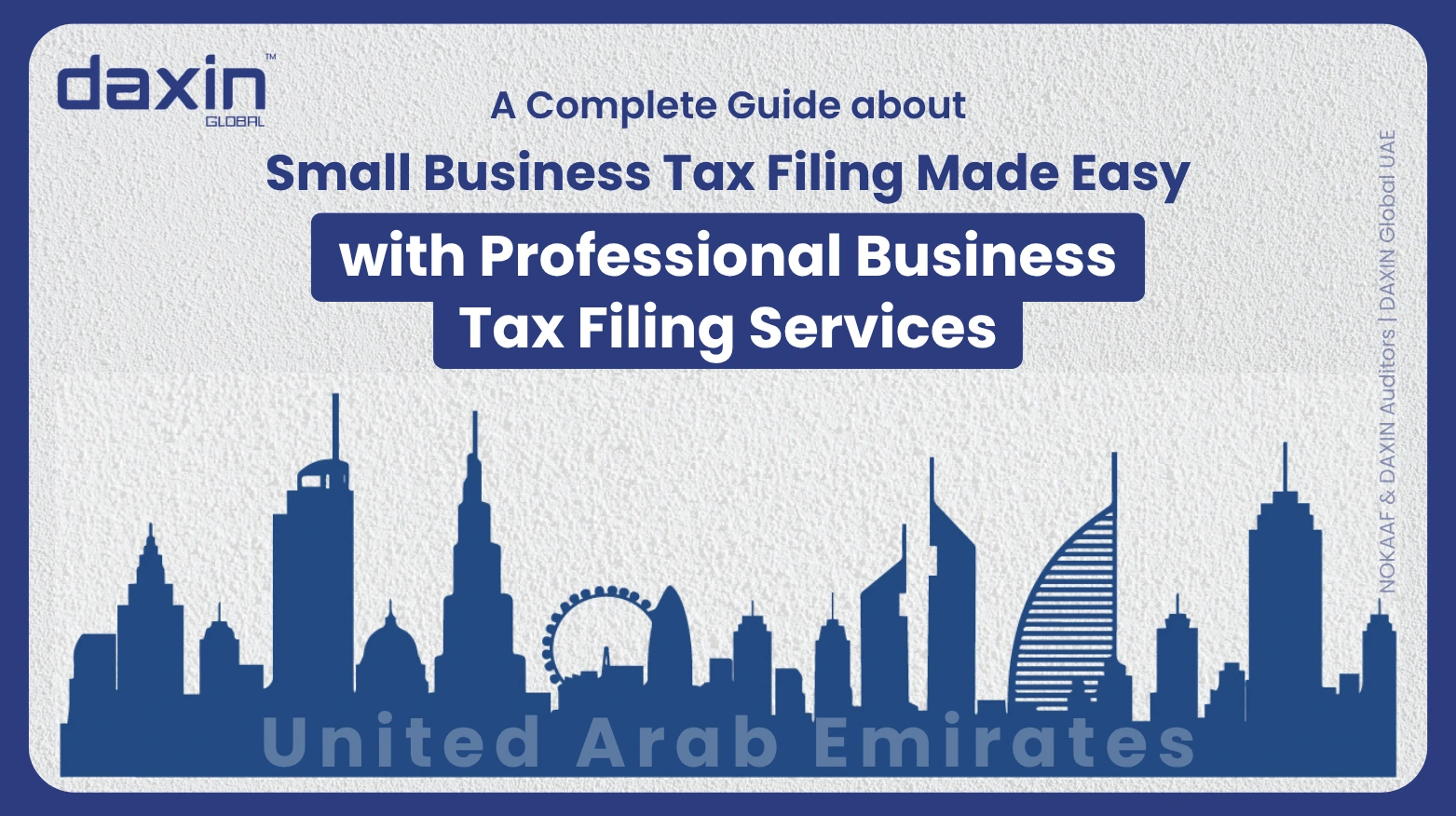 A professional corporate web banner featuring a blue silhouette of the United Arab Emirates skyline against a textured light grey background, highlighting the Daxin Global logo and the text title for the small business tax filing guide.