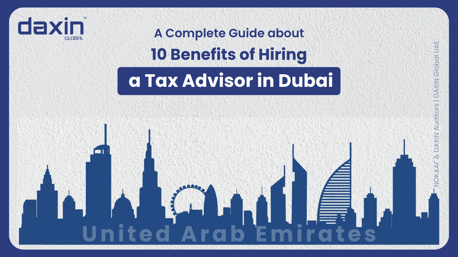 A professional corporate web banner featuring a blue silhouette of the United Arab Emirates skyline against a textured light grey background, highlighting the Daxin Global logo and the text title for the guide on hiring a tax advisor in Dubai.