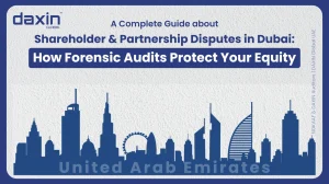 A professional corporate web banner featuring a blue silhouette of the United Arab Emirates skyline against a textured light grey background, highlighting the Daxin Global logo and the text title for a guide on how forensic audits protect equity during shareholder and partnership disputes in Dubai.