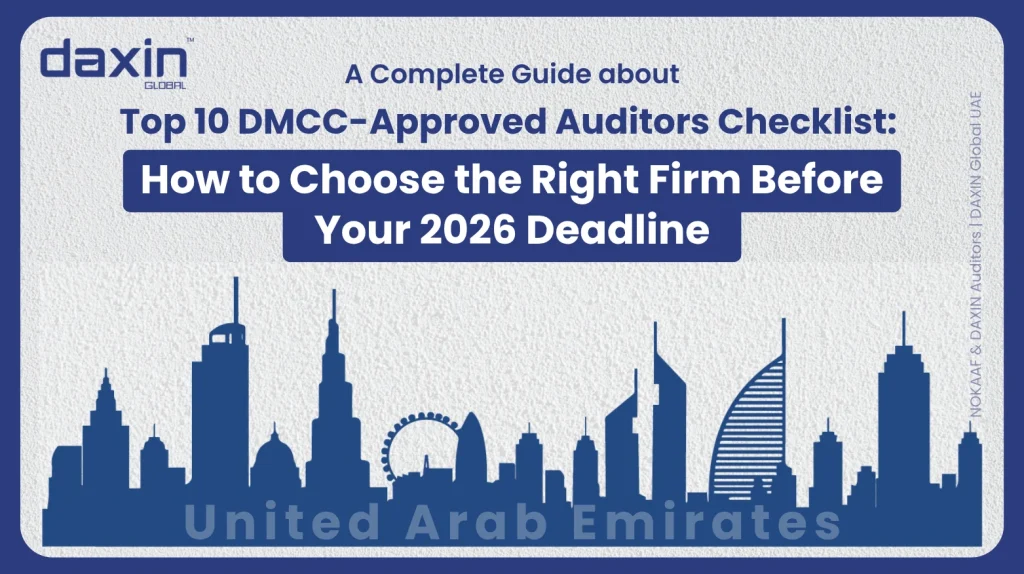 A promotional guide banner from Daxin Global UAE titled "A Complete Guide about Top 10 DMCC-Approved Auditors Checklist: How to Choose the Right Firm Before Your 2026 Deadline." The graphic features a dark blue silhouette of the United Arab Emirates skyline, including landmarks like the Burj Al Arab and Ain Dubai, against a textured light-gray background.