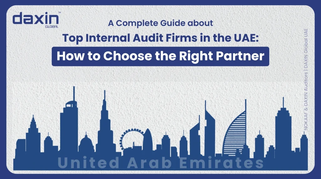 A professional corporate web banner featuring a blue silhouette of the United Arab Emirates skyline against a textured light grey background, highlighting the Daxin Global logo and the text title for the guide on choosing internal audit firms in the UAE.