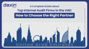 A professional corporate web banner featuring a blue silhouette of the United Arab Emirates skyline against a textured light grey background, highlighting the Daxin Global logo and the text title for the guide on choosing internal audit firms in the UAE.