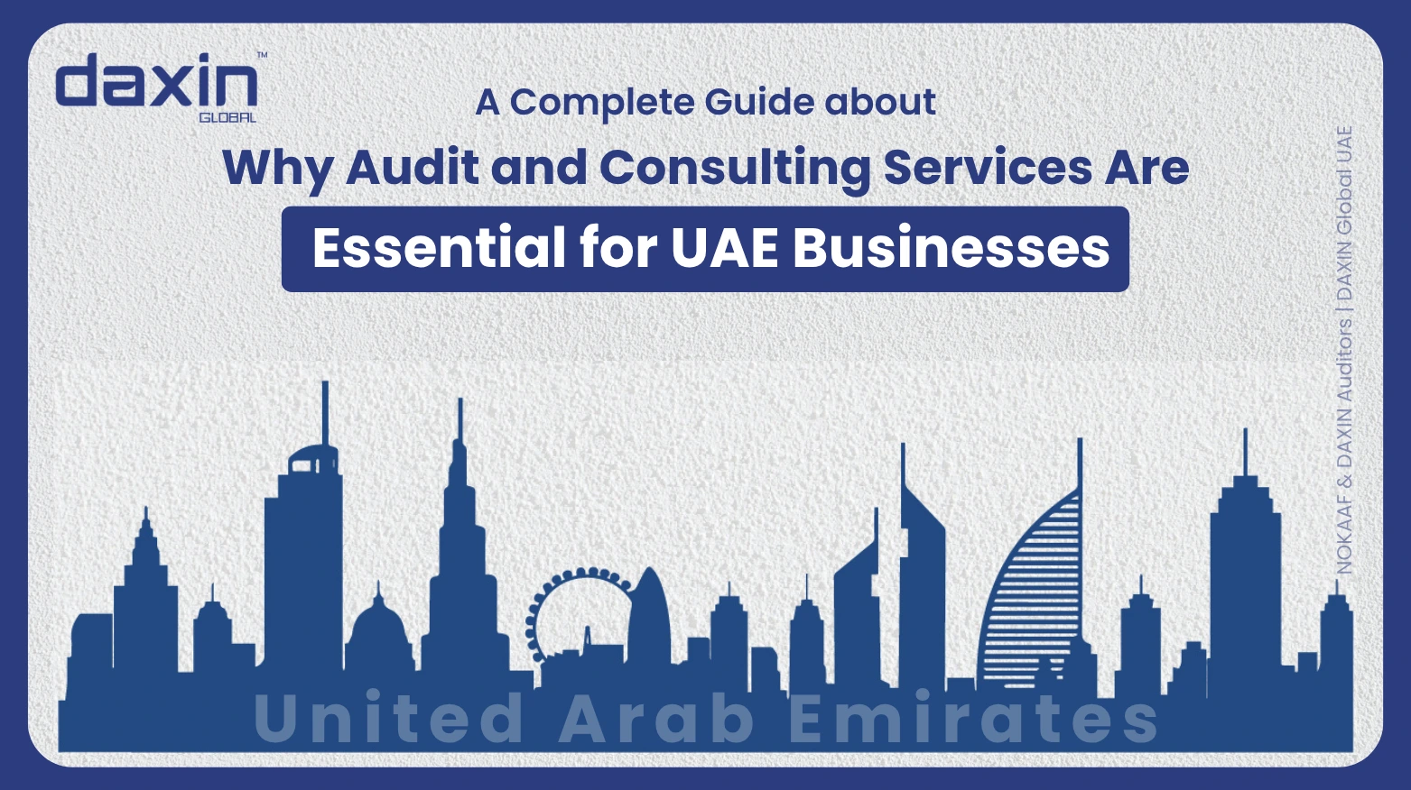 A professional corporate web banner featuring a blue silhouette of the United Arab Emirates skyline against a textured light grey background, highlighting the Daxin Global logo and the text title for the UAE audit and consulting services guide.