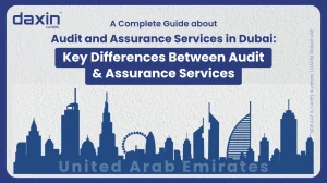 A professional corporate web banner featuring a dark blue silhouette of the United Arab Emirates skyline against a textured light grey background, displaying the Daxin Global logo and title text for a complete guide on audit and assurance services in Dubai, highlighting key differences between audit and assurance.