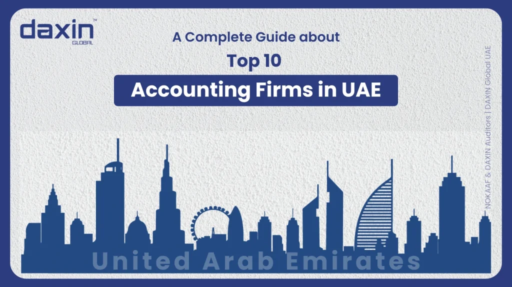 A professional corporate web banner featuring a dark blue silhouette of the United Arab Emirates skyline against a textured light grey background, displaying the Daxin Global logo and title text for a complete guide about the Top 10 Accounting Firms in UAE.