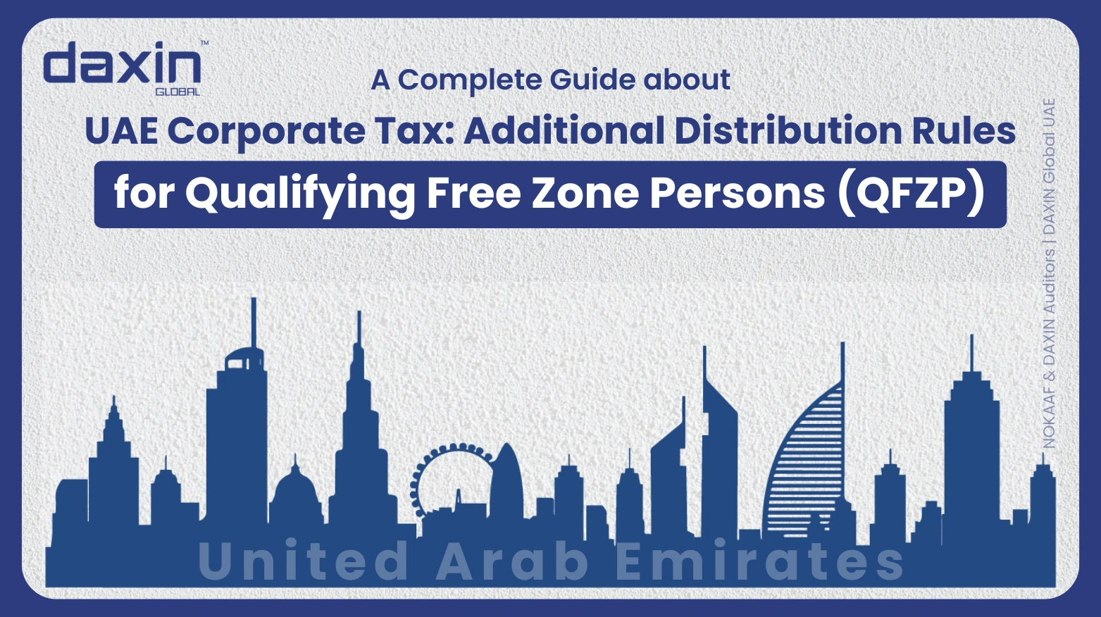 A professional corporate web banner featuring a dark blue silhouette of the United Arab Emirates skyline against a textured light grey background, displaying the Daxin Global logo and title text for a complete guide on UAE Corporate Tax additional distribution rules for Qualifying Free Zone Persons (QFZP).