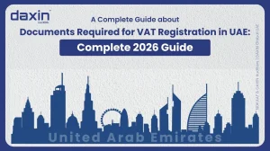 A professional corporate web banner featuring a dark blue silhouette of the United Arab Emirates skyline against a textured light grey background, displaying the Daxin Global logo and title text for a complete 2026 guide on documents required for VAT registration in the UAE.