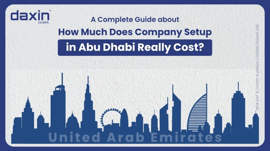 A professional corporate web banner featuring a dark blue silhouette of the United Arab Emirates skyline against a textured light grey background, displaying the Daxin Global logo and title text for a complete guide on how much company setup in Abu Dhabi really costs.