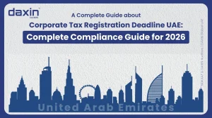 A professional corporate web banner featuring a dark blue silhouette of the United Arab Emirates skyline against a textured light grey background, displaying the Daxin Global logo and title text for a complete compliance guide on corporate tax registration deadlines in the UAE for 2026.