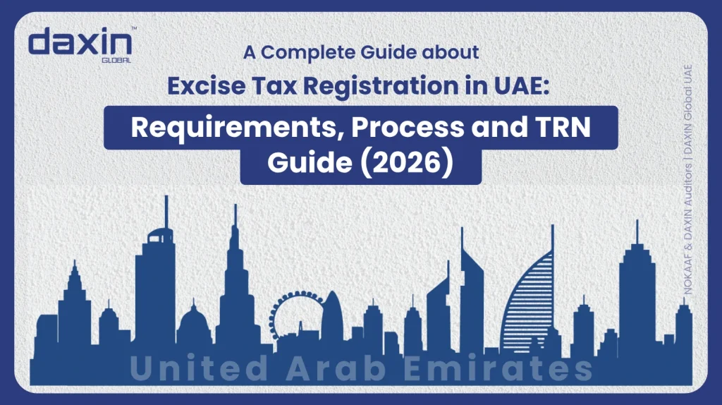 A professional corporate web banner featuring a dark blue silhouette of the United Arab Emirates skyline against a textured light grey background, displaying the Daxin Global logo and title text for a complete guide on Excise Tax Registration in UAE requirements, process, and TRN guide for 2026.
